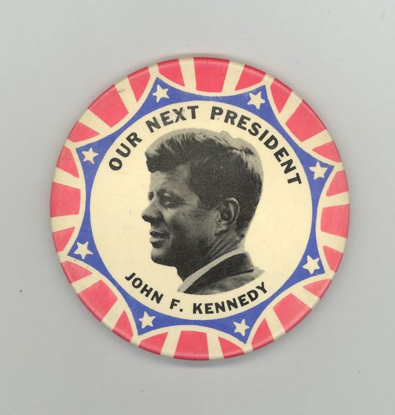 1960 BUTTON OUR NEXT PRESIDENT JOHN F KENNEDY 3 1/2 IN  